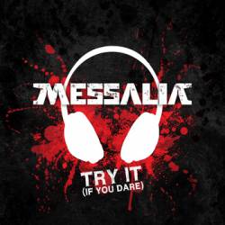 Messalia : Try It (If You Dare)